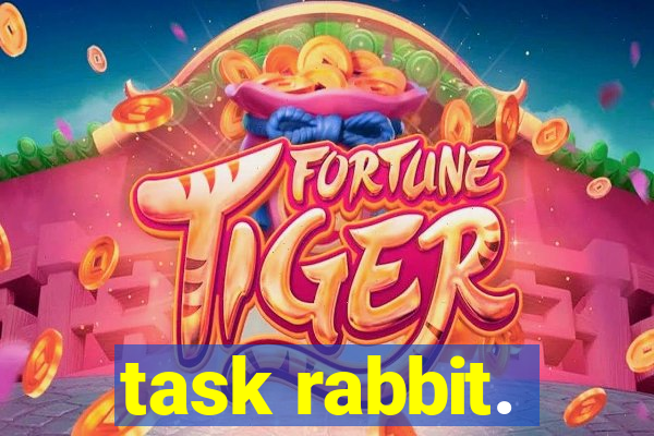 task rabbit.